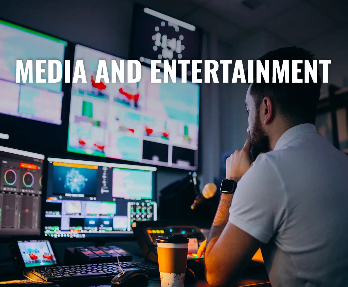 Media and Entertainment