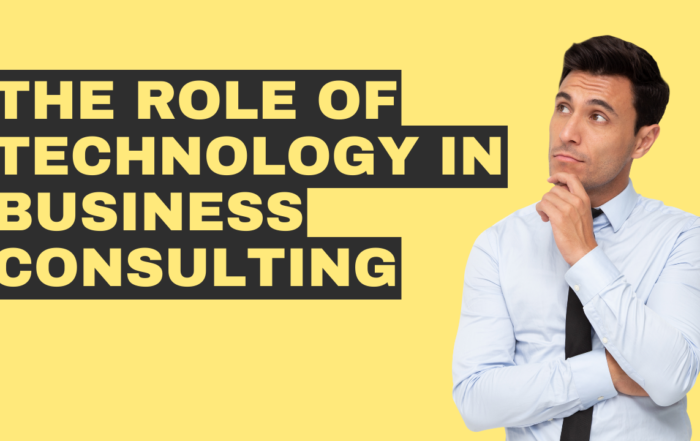 The Role of Technology in Business Consulting