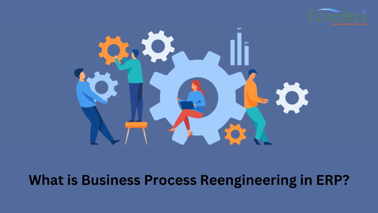 What is Business Process Reengineering in ERP
